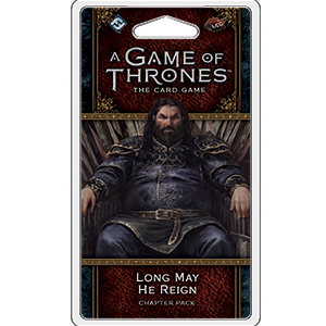 A Game of Thrones Card Game (2nd Edition): Long May He Reign 