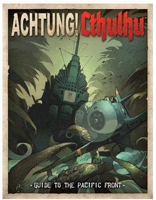 Achtung! Cthulhu RPG: Guide to the Pacific Front 