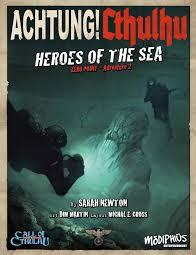 Achtung! Cthulhu RPG: Heroes of the Sea 