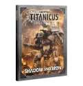 Adeptus Titanicus: Shadow and Iron 