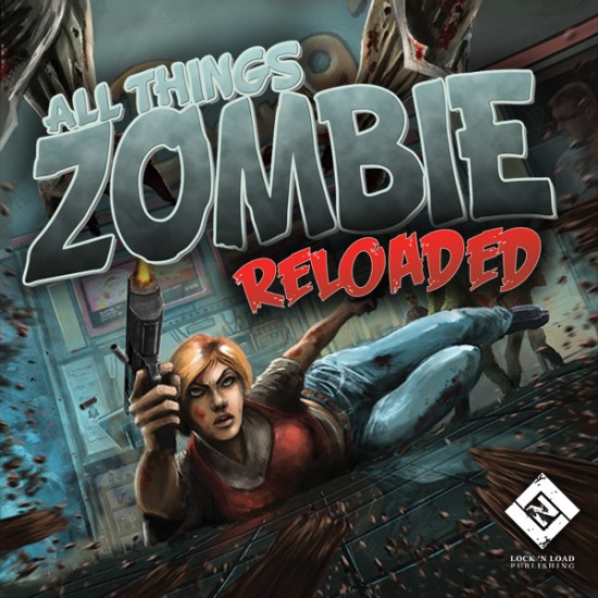 All Things Zombie: Reloaded 