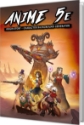 Anime 5E: Origin Story 