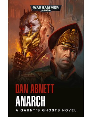 Black Library: Gaunts Ghosts: The Anarch [HC] 
