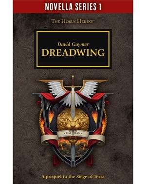 Black Library: Novella Series 1: The Horus Heresy: Dreadwing 