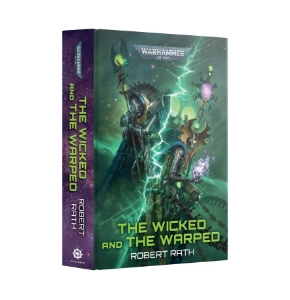 Black Library: Warhammer 40,000: The Wicked and the Warped (HC) (Aug 15th)