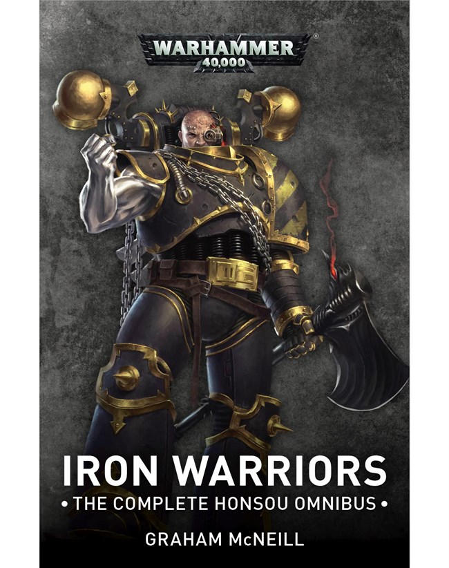 Black Library: Warhammer  40,000: Iron Warriors: The Complete Honsou Omnibus 