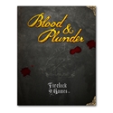 Blood & Plunder: RULEBOOK 