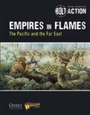 Bolt Action (2nd Edition): Empires In Flames- The Pacific & The Far East (SALE) 
