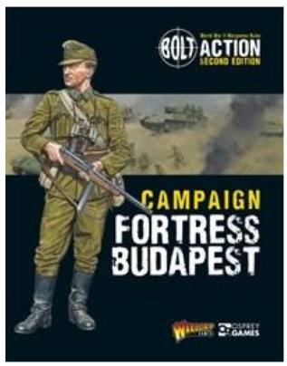 Bolt Action (2nd Edition): Campaign Fortress Budapest 