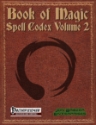 Pathfinder: Book Of Magic: Spell Codex Volume 2 