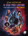 Call of Cthulhu (7th Edition): A Cold Fire Within (Pulp Cthulhu) 