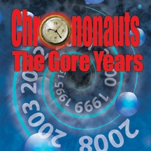 Chrononauts: The Gore Years 