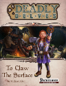 Pathfinder: Deadly Delves: To Claw the Surface 