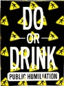 Do or Drink Public Humiliation Theme Pack 