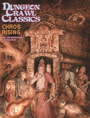 Dungeon Crawl Classics #89: Chaos Rising  