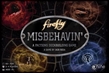 FIREFLY MISBEHAVIN' FACTIONS DECKBUILDING GAME - GF9-FFMB01 [9781638840848]