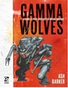 Gamma Wolves: Post Apocalyptic Mecha Warfare 