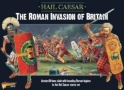 Hail Caesar: The Roman Invasion of Britain 