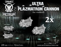 HiTech Miniatures: Ultra Plazmatron Cannon 