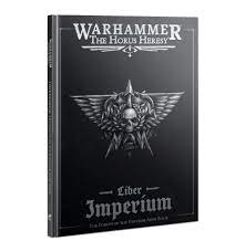 Warhammer: The Horus Heresy: Liber Imperium: The Age of Darkness: The Forces of the Emperor Army Book 