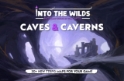 Into the Wilds Battlemap Books: Caves and Caverns 