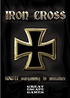 Iron Cross: WWII Gaming In Miniature 