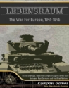 LEBENSRAUM! The War for Europe 1941-1945 