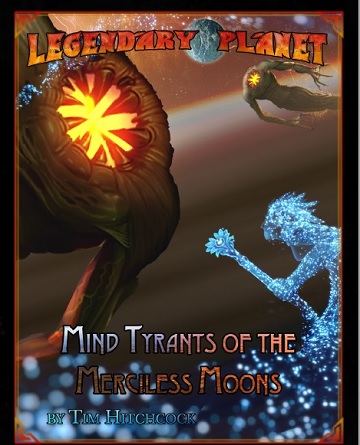 Legendary Planet: Mind Tyrants Of The Merciless Moons (5E) 