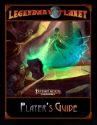 Pathfinder 2E: Legendary Planet: Players Guide  
