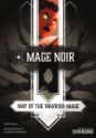 Mage Noir: Way of the Warrior-Mage 