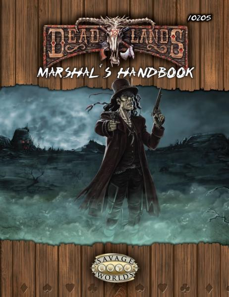 Savage Worlds: Deadlands Reloaded: Marshals Handbook 