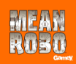 Mean Robo - HPS-GMY2101 [196852693498]