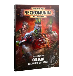 Necromunda: Skirmish: Underhive Journal: Goliath: The House of Chains (Sept 19th)