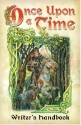 Once Upon A Time (3rd Edition): Writers Handbook 