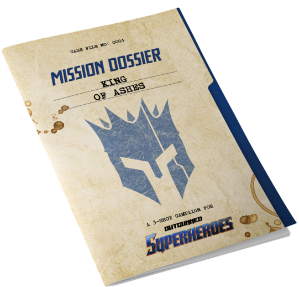 Outgunned: Superheroes Mission Dossier: King of Ashes