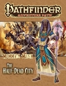 Pathfinder Adventure Path: Mummys Mask #1: The Half - Dead City 