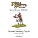 Pike & Shotte: Wars of Religion 1524-1648: Mounted Mercenary Captain 