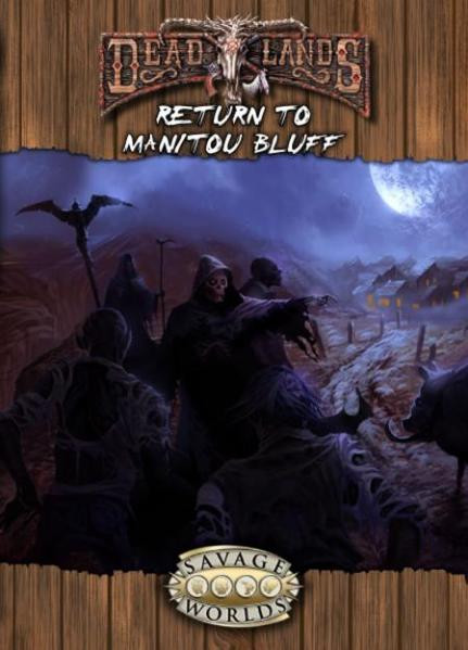 Savage Worlds: Deadlands: Return to Manitou Bluff 