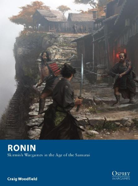 Ronin: Skirmish Wargames in the Age of the Samurai 