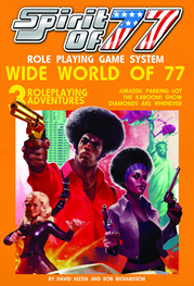 SPIRIT OF 77 RPG: Wide World of 77 