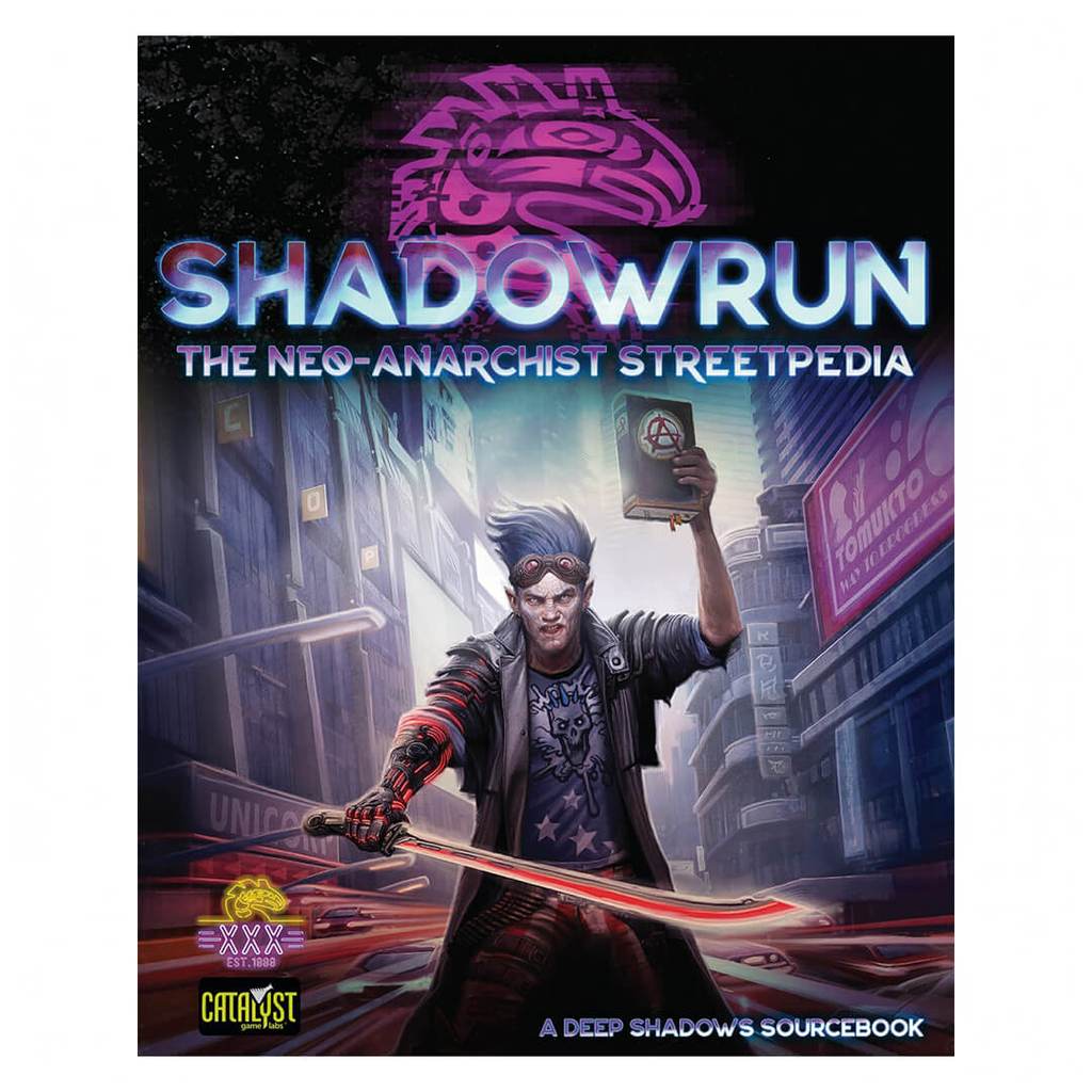Shadowrun 6th Edition: Neo-Anarchists Streetpedia 