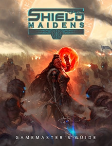 Shield Maidens: Gamemaster's Guide (HC)
