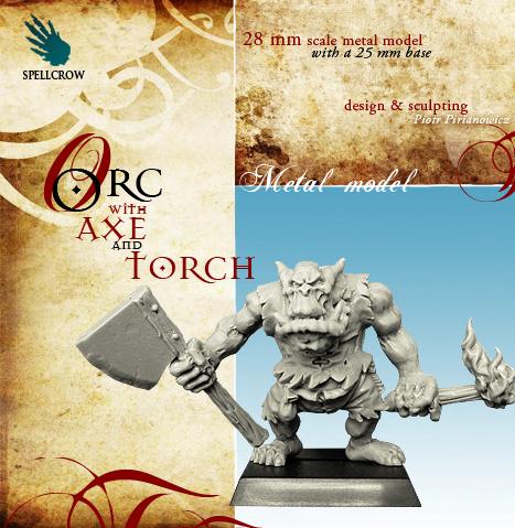 Spellcrow Miniatures: Orc with Axe and Torch 