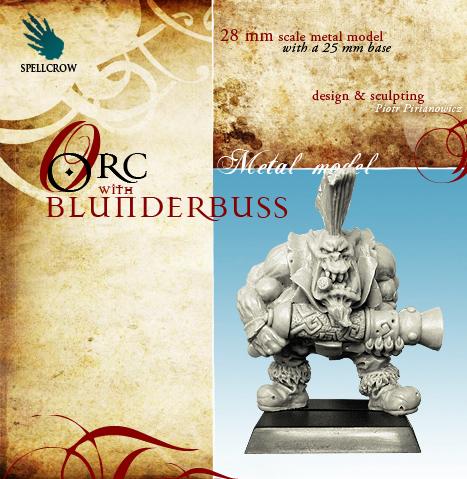 Spellcrow Miniatures: Orc with Blunderbuss 