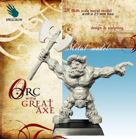 Spellcrow Miniatures: Orc with Great Axe 