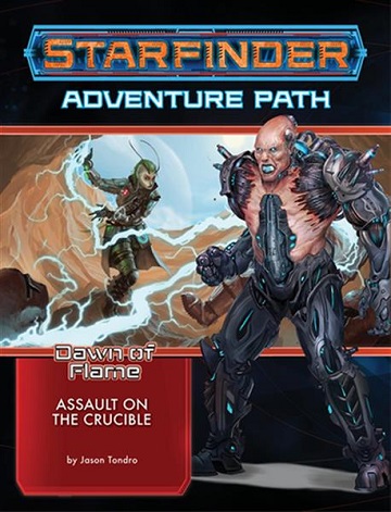 Starfinder Adventure Path: Dawn of Flame 6 - Assault on the Crucible 