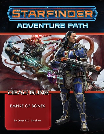 Starfinder Adventure Path: Dead Suns 6 - Empire of Bones 