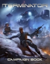 The Terminator RPG: Campaign Book 