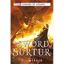 The Sword of Surtur: A Marvel Legends of Asgard Novel 