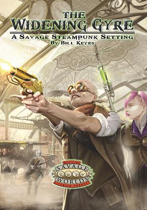 The Widening Gyre: A Savage Steampunk Setting 